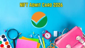 NIFT Admit Card 2026 Expected Soon Direct Download Link @ exams.nta.nic.in/niftee