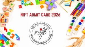 NIFT Admit Card 2026 OUT nta.nic.in Check NIFT Direct Link Here to Download Hall Ticket