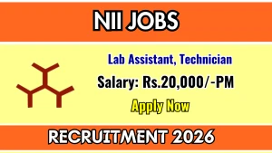 NII Lab Assistant/Technician Recruitment 2026 - Apply Online