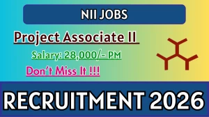 NII Project Associate II Recruitment 2026 - Apply Online for 01 Posts NII Project Associate II Recruitment 2026 - Apply Online for 01 Posts