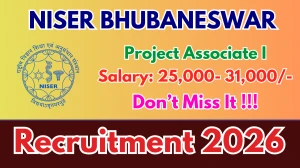 NISER Bhubaneswar Project Associate I Recruitment 2026 – Apply Online