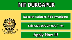 NIT Durgapur Recruitment 2026 – Apply Online for Research Assistant, Field Investigator Posts