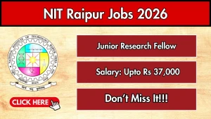 NIT Raipur Junior Research Fellow Recruitment 2026 - Apply Online