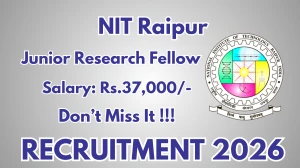 NIT Raipur Junior Research Fellow Recruitment 2026 - Apply Offline