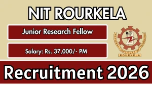 NIT Rourkela Junior Research Fellow Recruitment 2026 – Apply Online