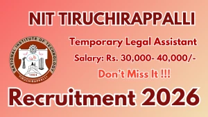 NIT Tiruchirappalli Temporary Legal Assistant Recruitment 2026 - Apply Offline