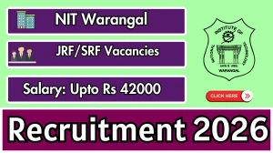 NIT Warangal Junior Research Fellow / Senior Research Fellow Recruitment 2026 - Apply Online