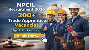 NPCIL Rajasthan Trade Apprentice Recruitment 2026 Online Form OUT - Apply Online for 245 Posts
