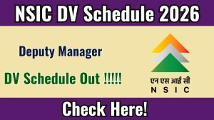 NSIC Deputy Manager DV Schedule 2026 - Check Dates and Require Documents