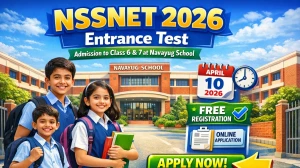 NSSNET 2026 Application Form: Apply Online for Navayug School Class 6 & 7 Admission, and How to Apply