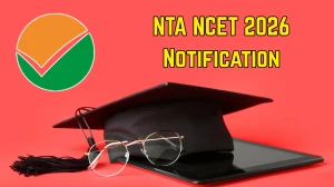 NTA NCET 2026 Notification: Registration Open, Exam Date, Eligibility & How to Apply