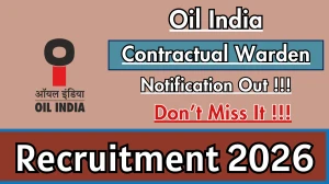 Oil India Contractual Warden Recruitment 2026 – Walk in