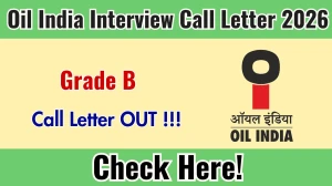 Oil India Grade B Interview Call Letter 2026 Out - Download Here