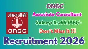 ONGC Recruitment 2026 - Apply Offline for 10 Associate Consultant Posts