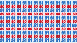 Optical Illusion: Within 8 Seconds Spot the Number 58 among 51 and 80