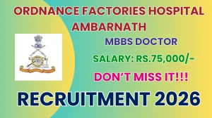 Ordnance Factories Hospital Ambarnath MBBS Doctor Recruitment 2026 - Walkin
