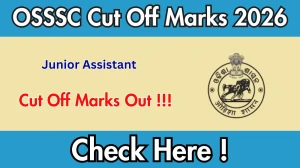 OSSSC Junior Assistant Cut Off Marks 2026 (Category Wise) – Official Qualifying Marks & Result Update