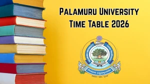 Palamuru University Time Table 2026 Announced For B.Ed @ palamuruuniversity.com Details Here