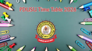 PDUSU Time Table 2026 Announced For B.Ed and M.Ed @ shekhauni.ac.in Details Here