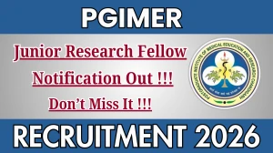 PGIMER Junior Research Fellow Recruitment 2026 - Apply Online