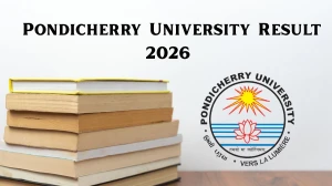 Pondicherry University Result 2026 (Out) for MA, MSc Computer Science Download @exam.pondiuni.edu.in