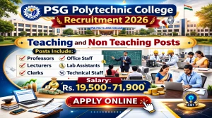 PSG Polytechnic College Recruitment 2026 - Apply Online for 17 Teaching and NonTeaching Posts