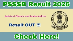 PSSSB Assistant Chemist and Junior Auditor Result 2026 OUT - Download Scorecard @sssb.punjab.gov.in