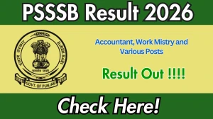 PSSSB Result 2026 OUT for Accountant, Work Mistry and Various Posts - Download Scorecard @sssb.punjab.gov.in PSSSB Result 2026 OUT for Accountant, Work Mistry and Various Posts - Download Scorecard @sssb.punjab.gov.in