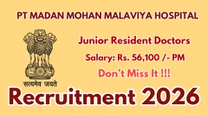 PT Madan Mohan Malaviya Hospital Junior Resident Doctors Recruitment 2026 – Walk in for 07 Posts