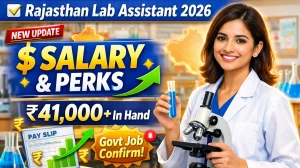 Rajasthan Lab Assistant Salary 2026 – Pay Scale, In-Hand Salary, Allowances, Job Profile & Career Growth