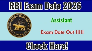 RBI Assistant Exam Date 2026: Prelims on 11 April, Mains on 07 June