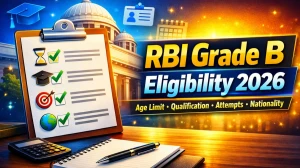 RBI Grade B Eligibility Criteria 2026: Age Limit, Qualification, Attempts & Nationality RBI Grade B Eligibility Criteria 2026: Age Limit, Qualification, Attempts & Nationality