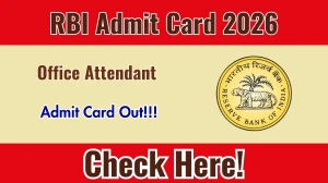 RBI Office Attendant Admit Card 2026 Out - Download Here