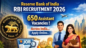 Reserve Bank of India RBI Assistant Recruitment 2026 - Apply Online for 650 Posts