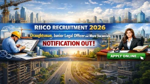 RIICO Recruitment 2026 - Apply Online for 121 Draughtsman, Junior Legal Officer and More Posts