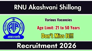 RNU Akashvani Shillong Recruitment 2026 - Apply Offline for Website Assistant, Casual News Editor and Other Posts