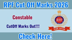RPF Constable Cut Off Marks 2026 Out – Check Category-Wise Final Cut Off & Result for CEN RPF-02/2024