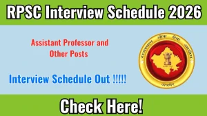 RPSC Assistant Professor and Other Posts Interview Schedule 2026 - Date, Venue & Documents