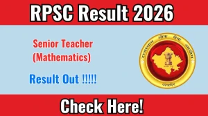 RPSC Senior Teacher Result 2026 OUT - Download Scorecard @rpsc.rajasthan.gov.in