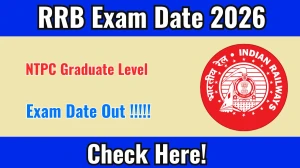 RRB NTPC Graduate Level Exam Date 2026 Out for 5810 Posts at rrbcdg.gov.in Check Details Here