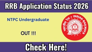 RRB NTPC Undergraduate Application Status 2026 - Check Here