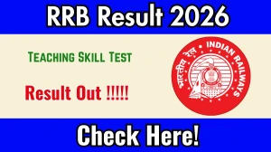 RRB Teaching Skill Test 07/2024 Result 2026 Out – Download Scorecard & Merit List @ rrbguwahati.gov.in RRB Teaching Skill Test 07/2024 Result 2026 Out – Download Scorecard & Merit List @ rrbguwahati.gov.in