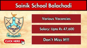Sainik School Balachadi Recruitment 2026 - Apply Offline for 06 PGT, Art Master and Other Posts