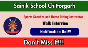 Sainik School Chittorgarh Recruitment 2026 – Walk in for 05 Sports Coaches and Horse Riding Instructor Posts