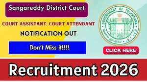 Sangareddy District Court Recruitment 2026 - Apply Offline for 02 Court Assistant, Court Attendant Posts