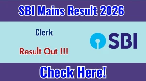 SBI Clerk Mains Result 2026 OUT (Direct Link) - Download Scorecard @ sbi.bank.in