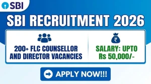 SBI FLC Counsellor and Director Recruitment 2026 - Apply Online for 257 Posts