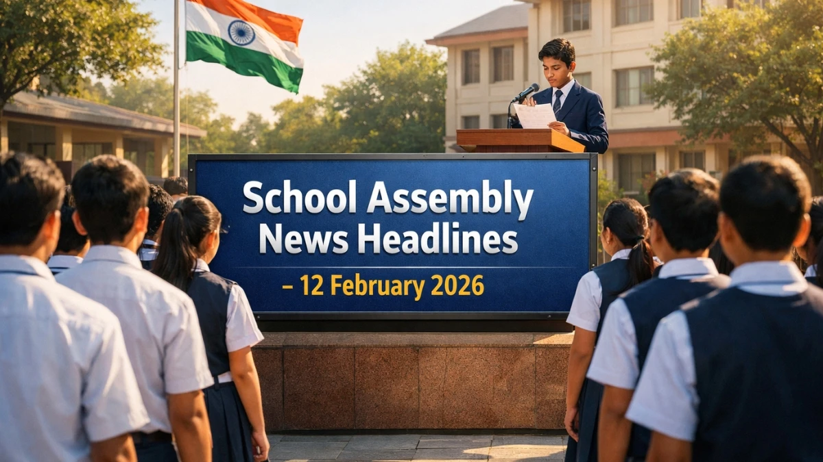 School Assembly News Headlines Today 12th February 2026: Top National, World, Sports, and Business News