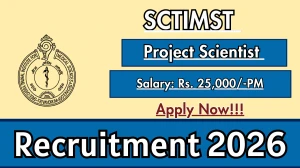 SCTIMST Project Scientist Recruitment 2026 – Apply Online