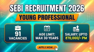 SEBI Young Professional Recruitment 2026 – Apply Online for 91 Posts